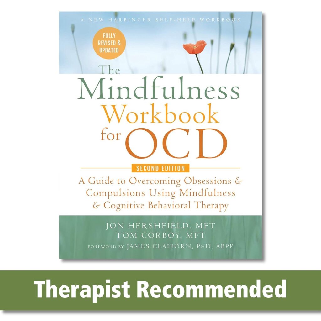 The Mindfulness Workbook for OCD by Jon Hershfield, MFT and Tom Corboy, MFT | Best mindfulness books | top selling mindfulness books