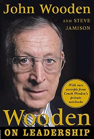 Wooden on Leadership by John Wooden and Steve Jamison | Leadership Books | must-read leadership books