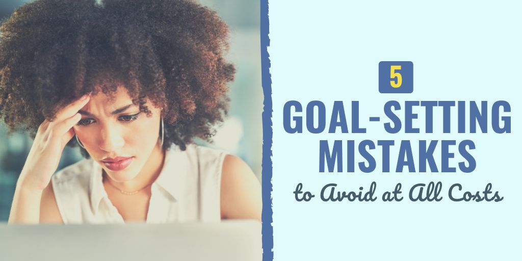 unrealistic goals examples | negative effects of goal setting | specific goals can impede learning