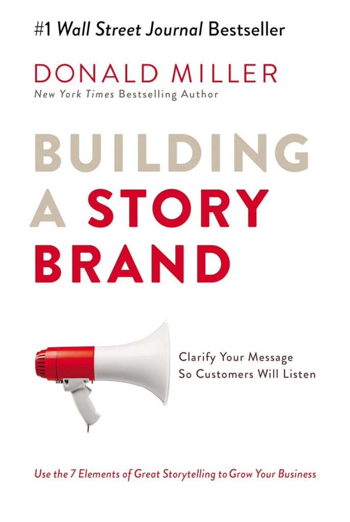 Building a StoryBrand by Donald Miller | Best Books for Entrepreneurs to Read | amazing entrepreneur books