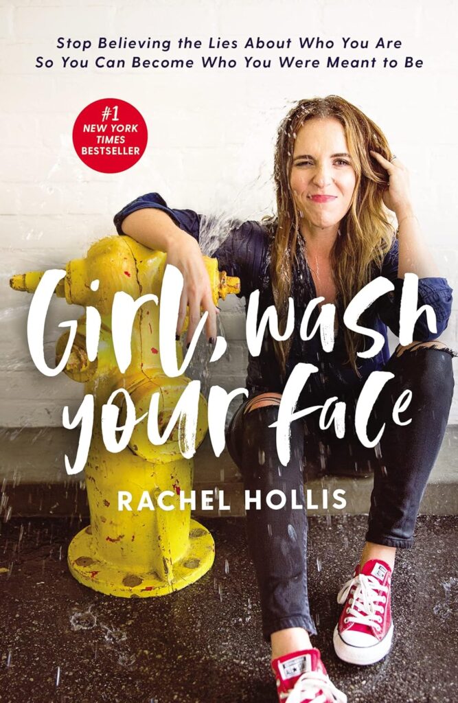 Girl, Wash Your Face by Rachel Hollis | Self Help Books for Women | best self help books for women