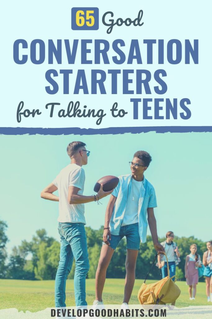 conversation starters for teens | funny conversation starters | conversation starters for teenage crush