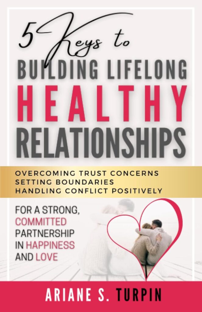 5 Keys to Building Lifelong Healthy Relationships by Ariane Turpin | Relationship Books Every Couple Should Read Together | best relationship books