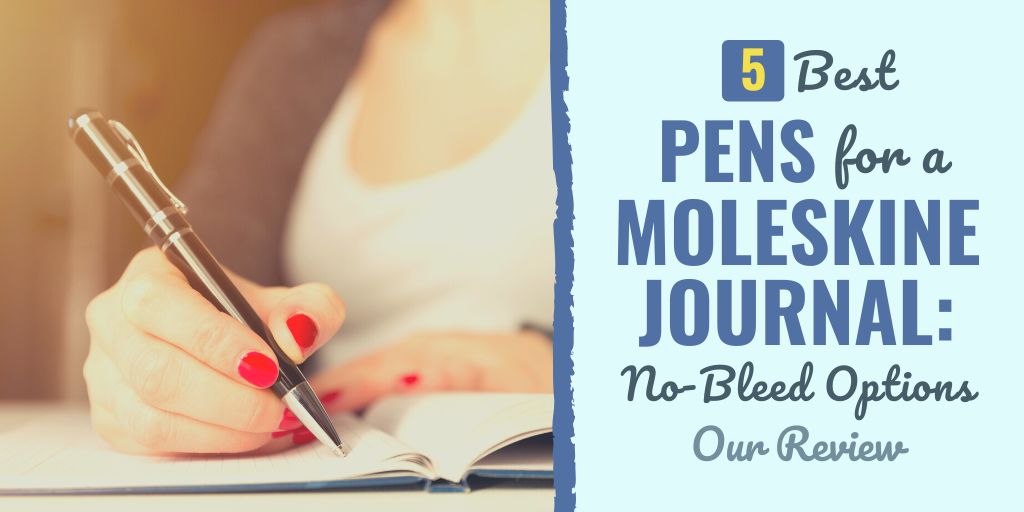 best pens for moleskine | best pens for moleskine bullet journal | bullet journal pens that don’t bleed