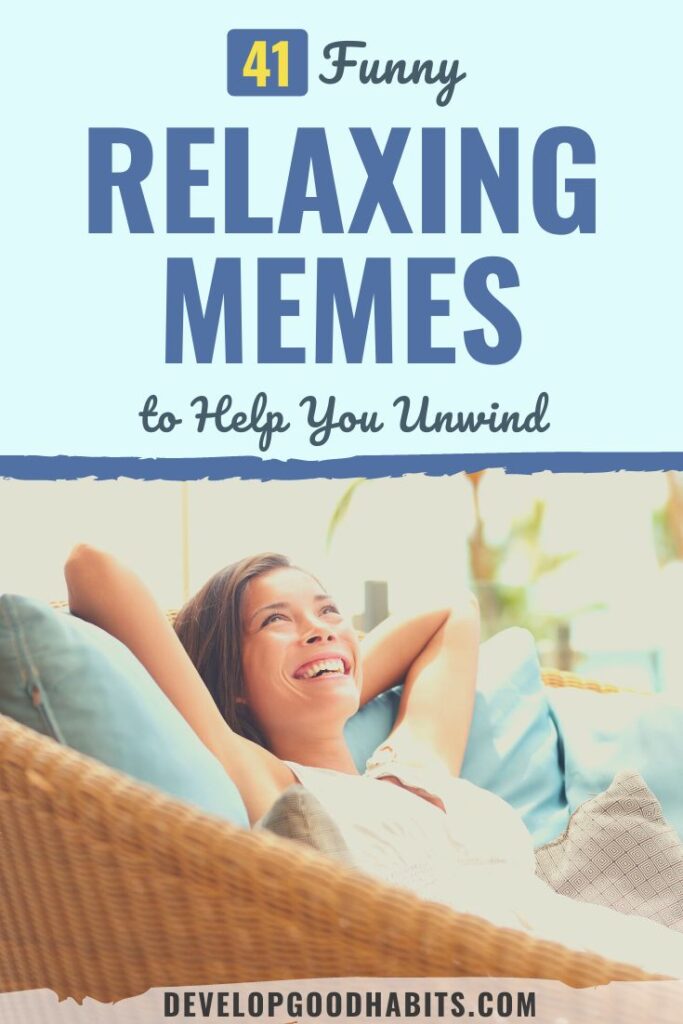 relaxing memes | unwind jokes | relaxing humor