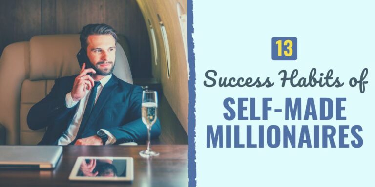13 Success Habits of Self-Made Millionaires