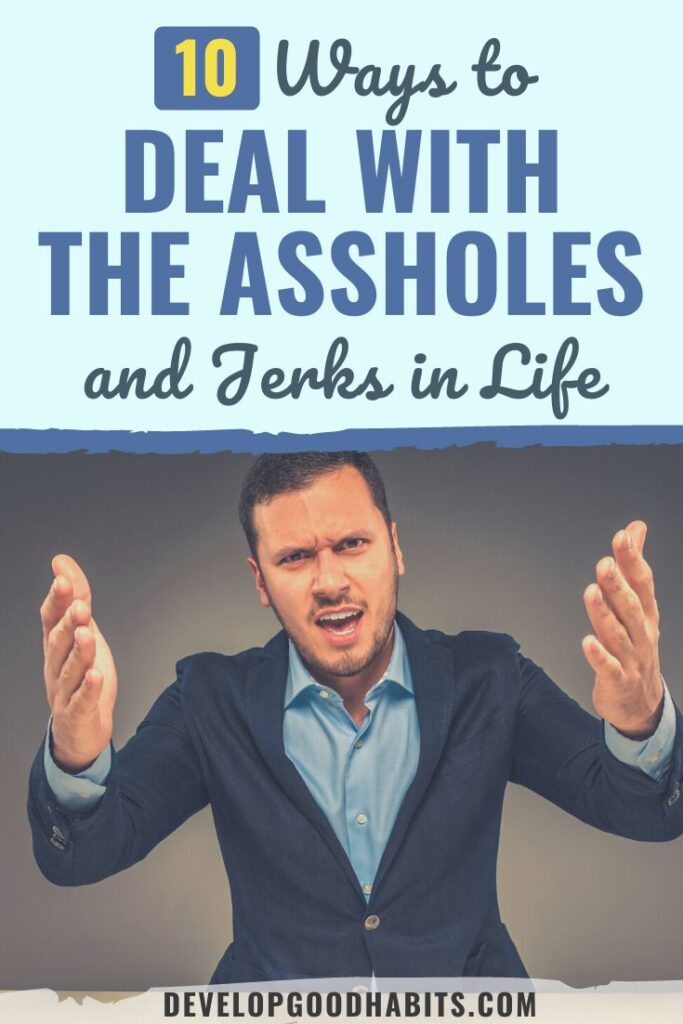 how to deal with assholes | how to get back at a jerk | how to deal with jackasses at work
