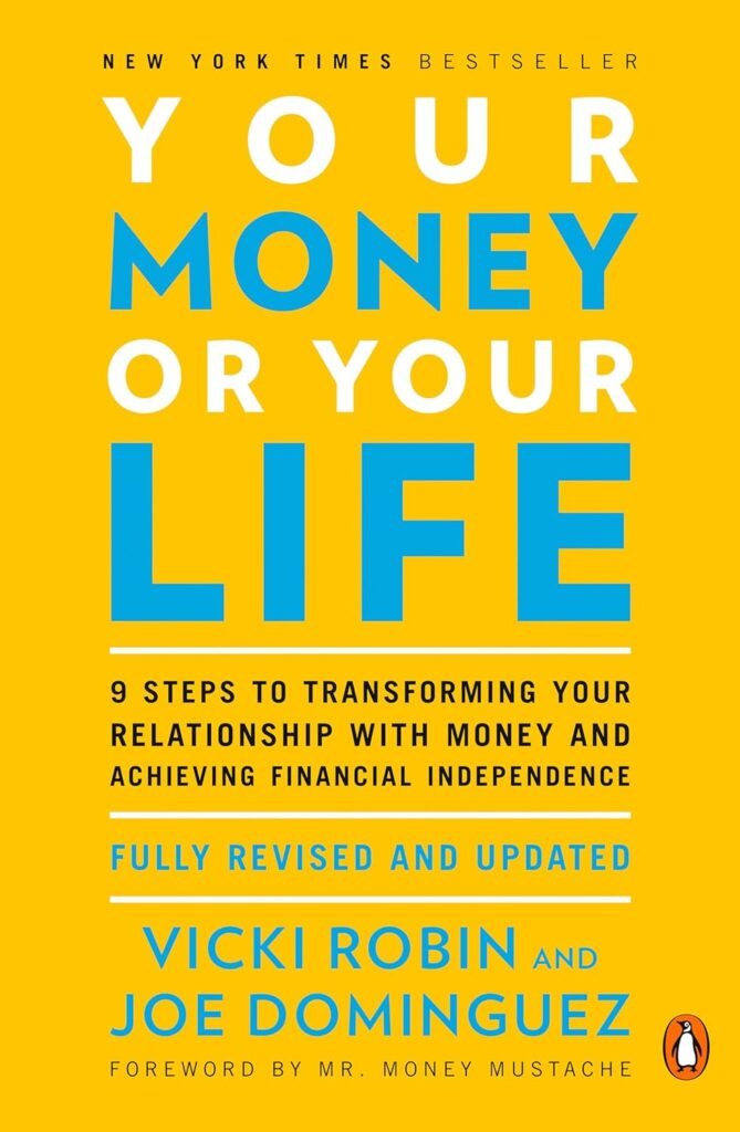 Your Money or Your Life by Vicki Robin and Joe Dominguez | Best Books on Saving Money & Personal Budgeting | books on budgeting