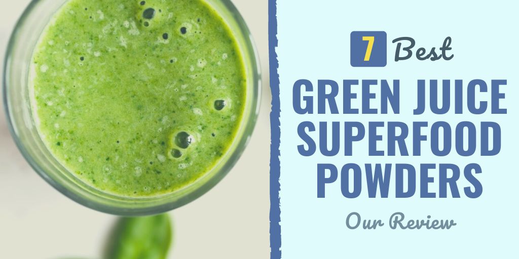 7 Best Green Juice Superfood Powders (Our Review for 2024)