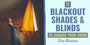 Best blackout shades for sleep | Blackout shades to protect your sleep | Sleep better with blackout shades