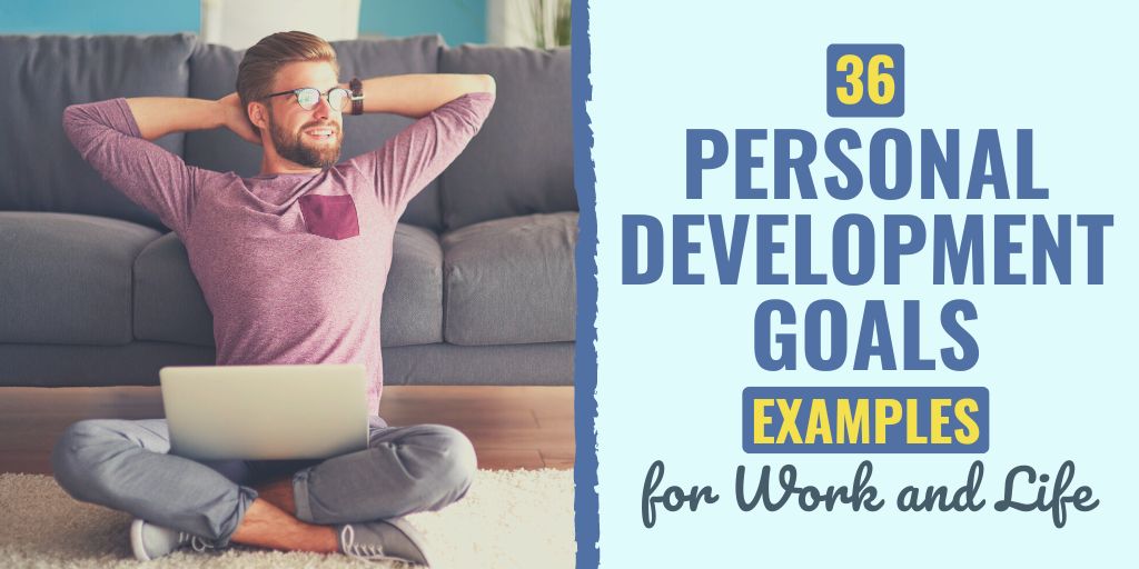 36 Personal Development Goals Examples for Work and Life - ReportWire