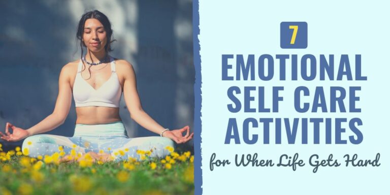 7 Emotional Self Care Activities for When Life Gets Hard | Develop Good ...