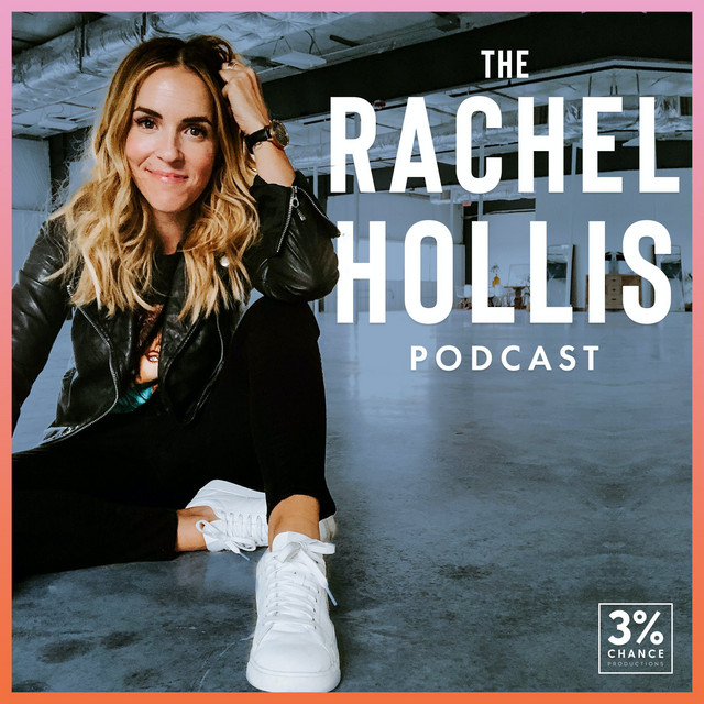 The Rachel Hollis Podcast | success stories podcasts | business communication skills talks | inspirational business leaders episodes