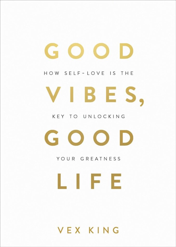 Good Vibes, Good Life | personal development books | top self development books