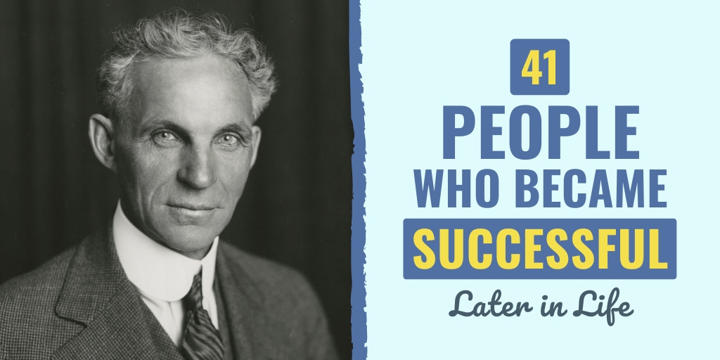 people who became successful later in life | woman who became successful after 50 | famous accomplishments made late in life