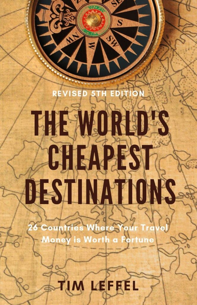 The World's Cheapest Destinations by Tim Leffel | Best Travel and Lifestyle Books | best travel books of all time