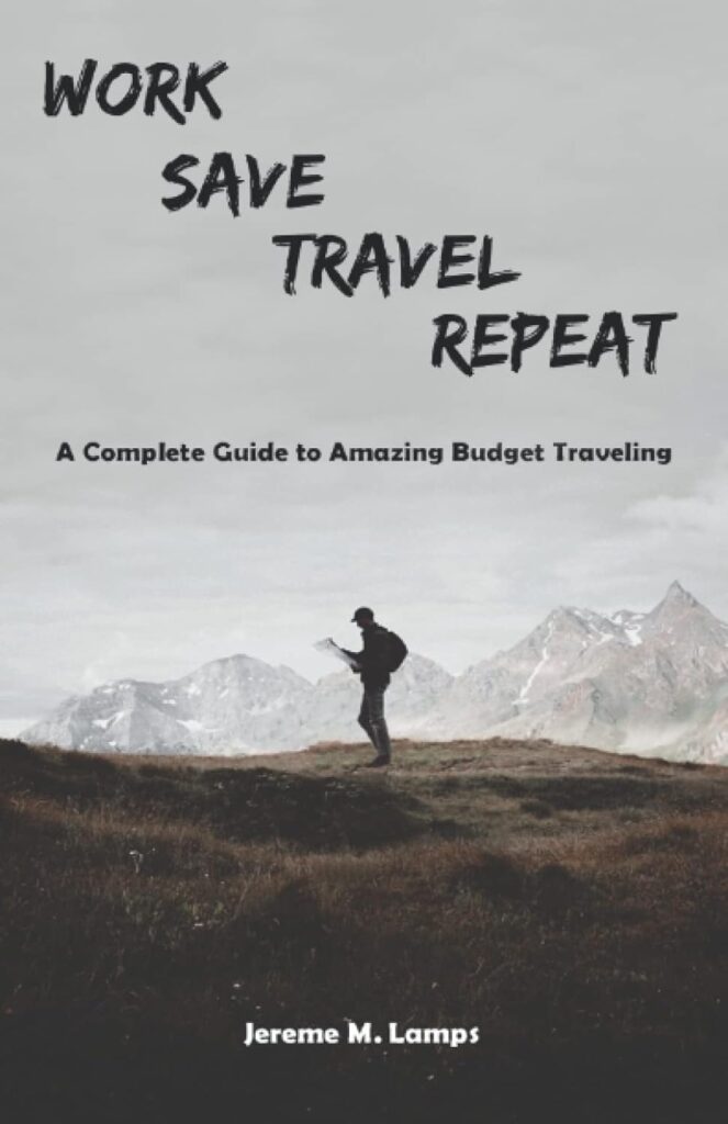 Work, Save, Travel, Repeat by Jereme M. Lamps | Best Travel and Lifestyle Books | travel and lifestyle books