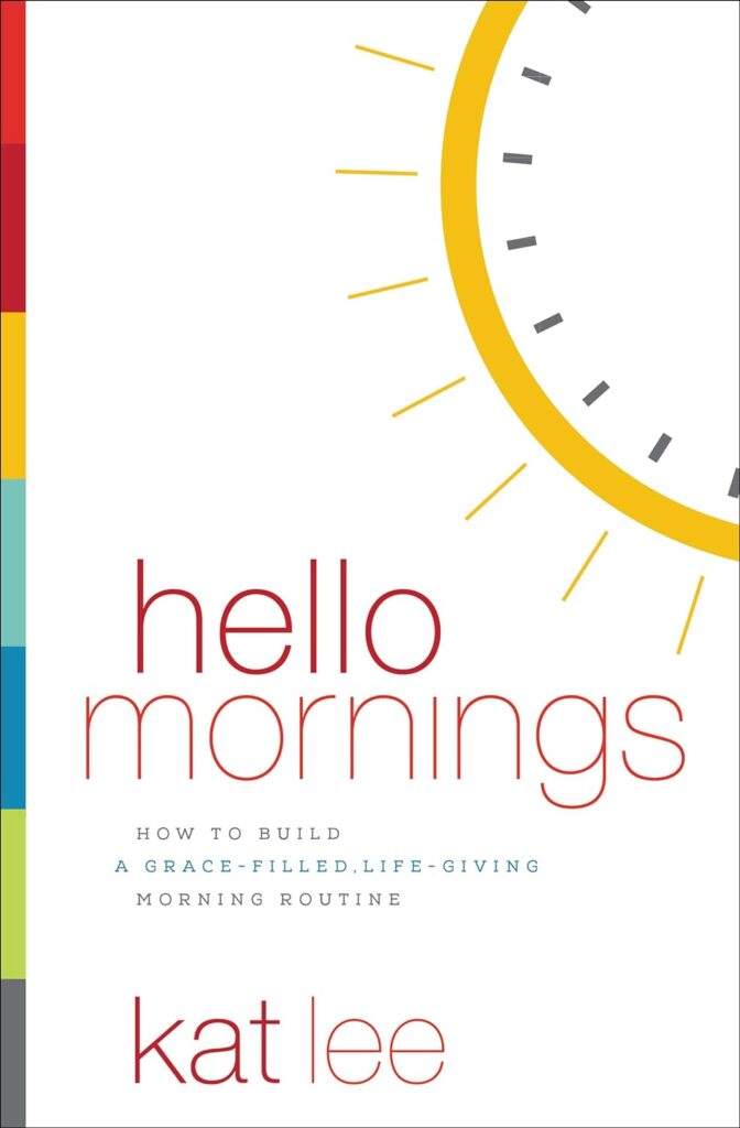 Hello Mornings by Kat Lee | Best Morning and Daily Routine Books | morning routine books