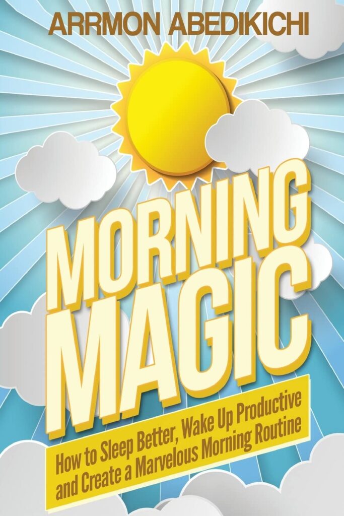 Morning Magic by Arrmon Abedikichi | Best Morning and Daily Routine Books | top selling daily routine books