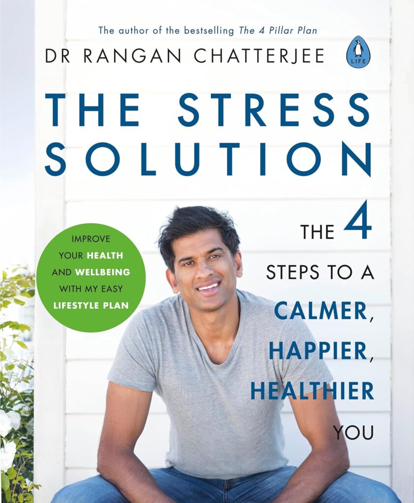 The Stress Solution by Dr. Rangan Chatterjee | Best Stress Management Books | best stress books