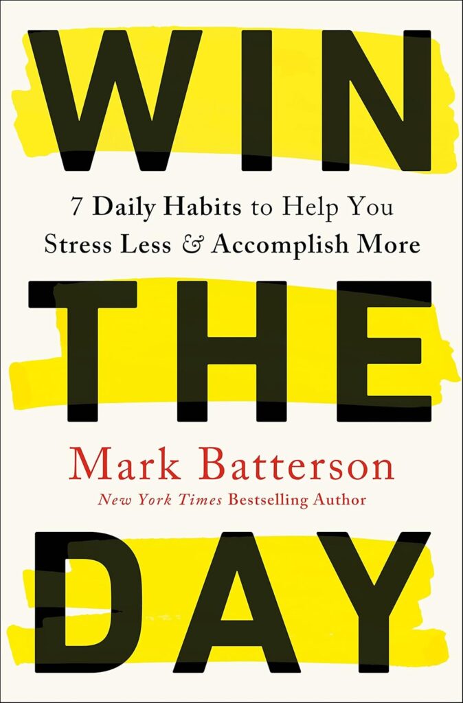 Win the Day by Mark Batterson | Best Morning and Daily Routine Books | best daily routine books