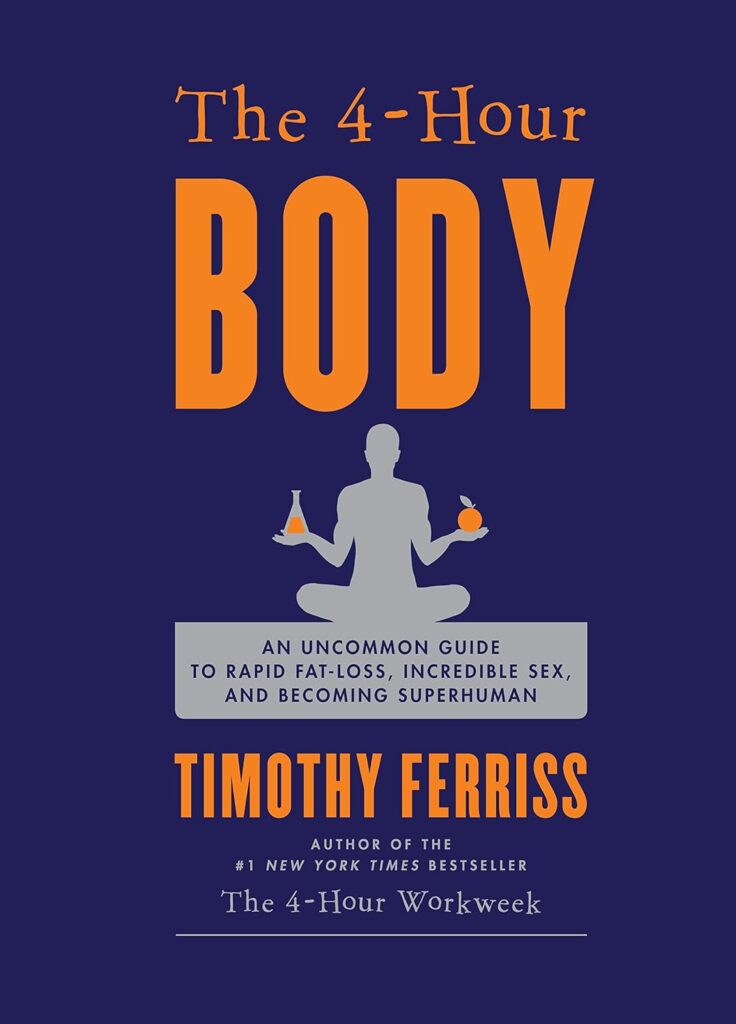 The 4-Hour Body by Tim Ferris | Weight-Loss and Healthy Living Books | nutritional advice texts