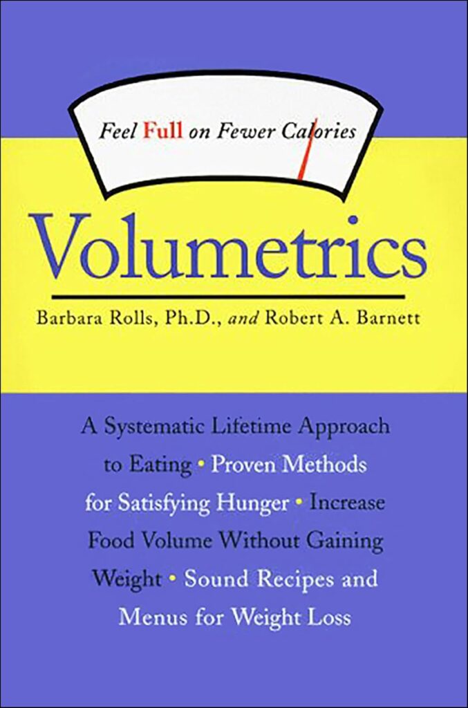 Volumetrics by Barbara Rolls Ph.D | Weight-Loss and Healthy Living Books | self-care literature