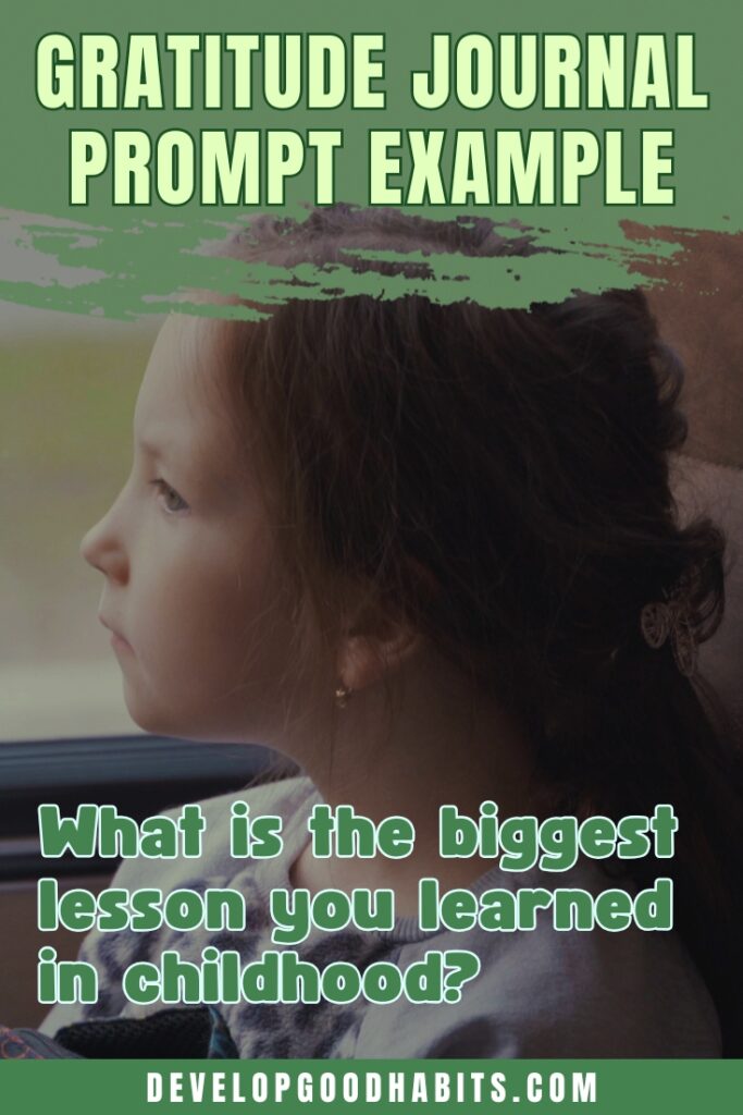 What is the biggest lesson you learned in childhood? gratitude journal prompt | Gratitude Journaling | Positive Thinking | Mindfulness Practice | Daily Reflection | Emotional Well-Being | Personal Development | Self-Improvement | Mental Clarity | Mindful Writing