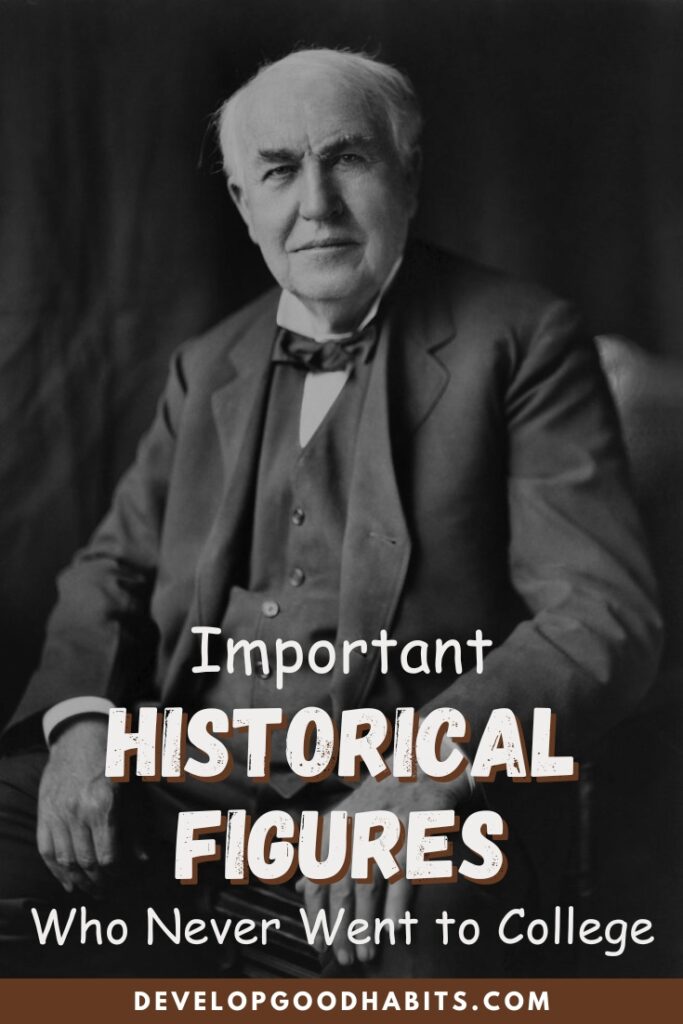 successful people who didn't go to college | successful entrepreneurs who didnt go to college | successful college dropouts thomas edison