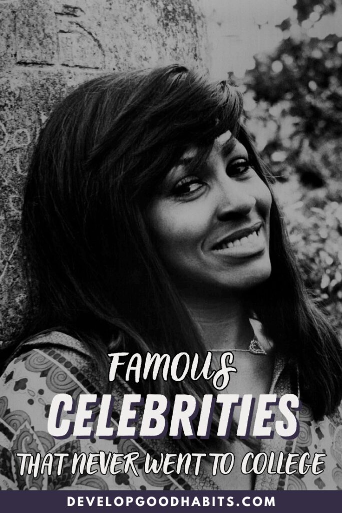 successful people who didn't go to college | successful entrepreneurs who didnt go to college | successful college dropouts tina turner