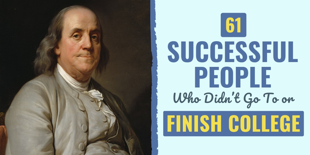 successful people who didn't go to college | successful entrepreneurs who didnt go to college | successful college dropouts