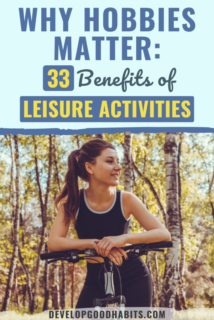 Read about the different ways that having a hobby can improve your life.