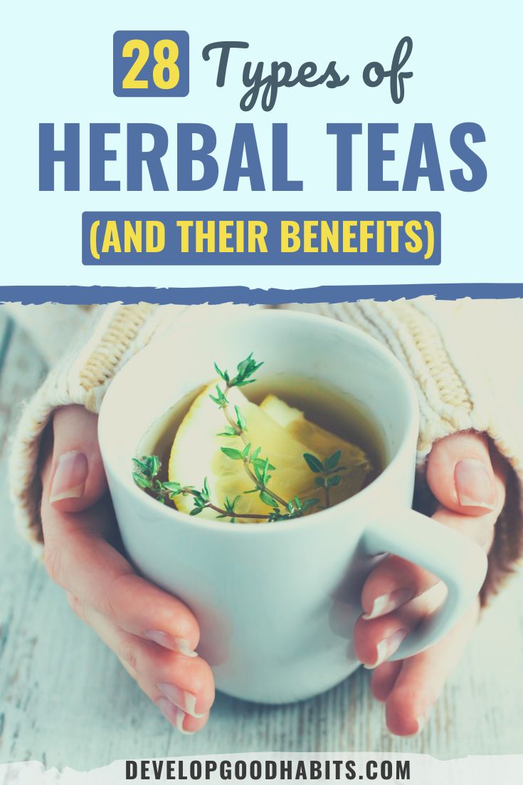 Discover 30 Types of Herbal Teas and Their Benefits in this ultimate guide to choosing the best herbal teas for your needs.